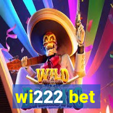 wi222 bet